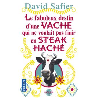 Livre le Fabuleux destin d'une vache qui ne voulait pas finir en steak haché - Un conte drôle et émouvant