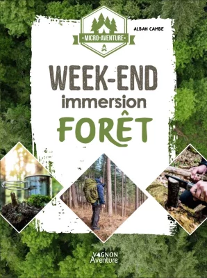 Un livre pratique, fourmillant de conseils simples pour partir en micro-aventure au cœur de la forêt.
